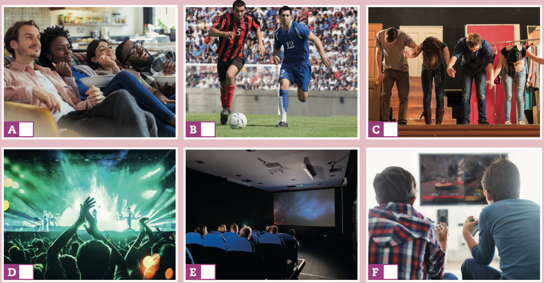 Six entertainment pictures labelled A to F